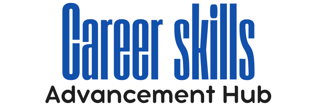 Career Skills and Advancement Hub